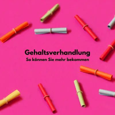 Gehaltsverhandlung im Job: So bekommen Sie mehr - Meine-Bewerbungsvorlage