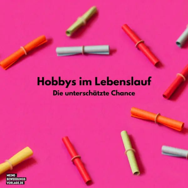 Hobbys im Lebenslauf: Beispiele & Tipps - Meine-Bewerbungsvorlage