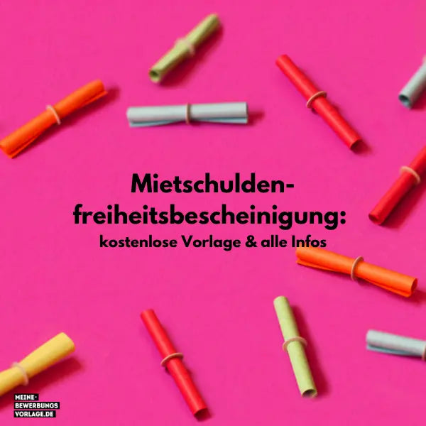 Mietschuldenfreiheitsbescheinigung: kostenlose Vorlage & alle Infos